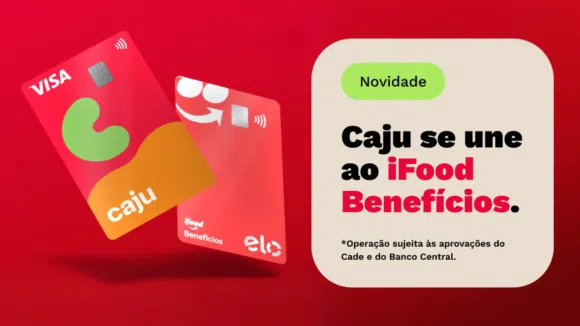 iFood compra Caju Benefícios